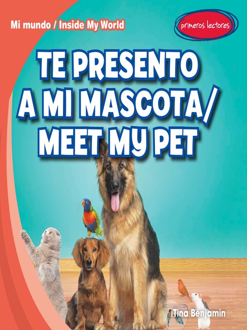 Title details for Te presento a mi mascota (Meet My Pet) by Tina Benjamin - Available